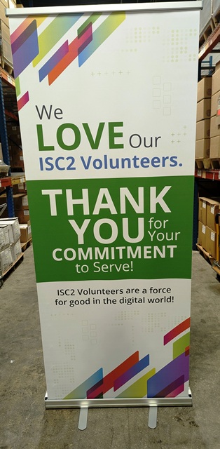 We LOVE our ISC2 Volunteers - pull up banner